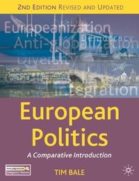 European Politics: A Comparative Introduction, 2nd editionComparative Government and Politics; Tim Bale; 2008