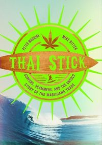 Thai Stick; Peter Maguire; 2013