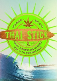 Thai Stick; Peter Maguire; 2015