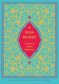 Rasa reader - classical indian aesthetics; Sheldon Pollock; 2018