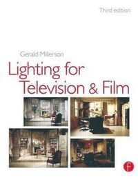 Lighting For Television & Film; Gerald Millerson; 1999