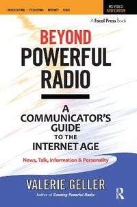 Beyond Powerful Radio; Valerie Geller; 2011