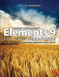 Adobe Photoshop Elements 9 for Photographers; Andrews, Philip; 2010