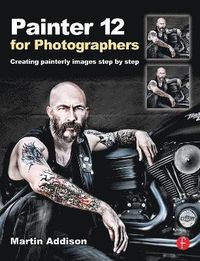 Painter 12 for Photographers; Martin Addison; 2011