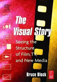 The Visual Story; Bruce Block; 2001