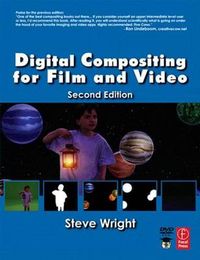 Digital Compositing for Film & Video Book/DVD Package; Steve Wright; 2006