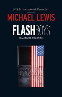Flash Boys; Michael Lewis; 2014