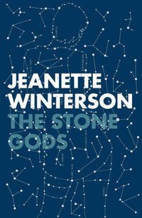 The Stone gods; Jeanette Winterson; 2007