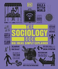 The Sociology Book; Sarah Tomley, Mitchell Hobbs, Megan Todd, Marcus Weeks; 2015