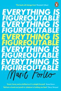 Everything is Figureoutable; Marie Forleo; 2020