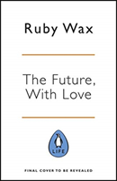 And Now For The Good News...; Ruby Wax; 2020