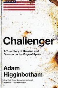 Challenger; Adam Higginbotham; 2024