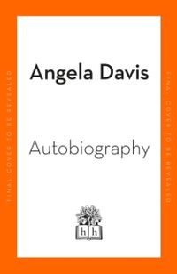 Autobiography; Angela Y. Davis; 2022