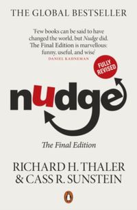 Nudge; Richard H Thaler, Cass R Sunstein; 2021