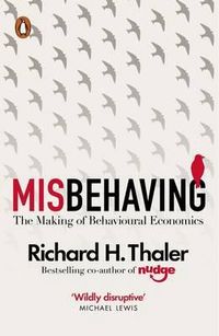 Misbehaving; Richard H. Thaler; 2016
