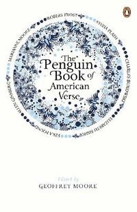 The Penguin Book of American Verse; Geoffrey Moore; 2011