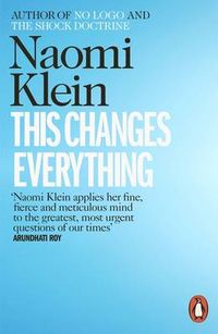 This Changes Everything; Naomi Klein; 2015