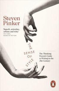 The Sense of Style; Steven Pinker; 2015