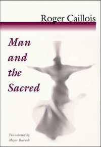 Man and the Sacred; Roger Caillois; 2001