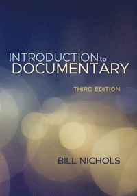 Introduction to Documentary; Bill Nichols; 2017
