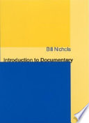 Introduction to DocumentaryFilm studies : cultural studiesIntroduction to Documentary, Bill Nichols; Bill Nichols; 2001