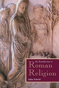 An Introduction to Roman Religion; John Scheid; 2003