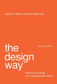 The Design Way; Nelson Harold G., Stolterman Erik; 2012