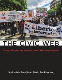 The Civic Web; Shakuntala Banaji, David Buckingham; 2013