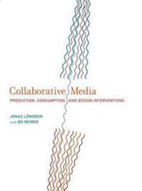 Collaborative Media; Jonas Löwgren, Bo Reimer; 2013