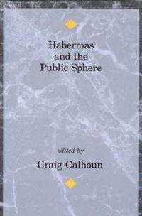 Habermas and the public sphere; Craig J. Calhoun; 1992