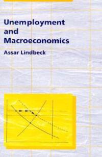 Unemployment and Macroeconomics; Assar Lindbeck; 1993