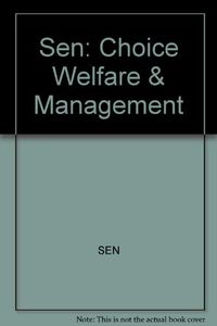 Choice, welfare and measurement; Amartya Sen; 1982