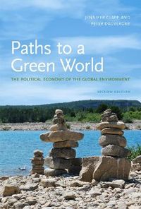 Paths to a Green World; Jennifer Clapp and Peter Dauvergne; 2011