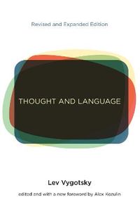 Thought and Language; Lev S Vygotsky; 2012