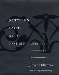 Between Facts And Norms; Jurgen Habermas; 1998