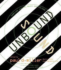 Sound Unbound; DJ Spooky That Subliminal Kid; 2008