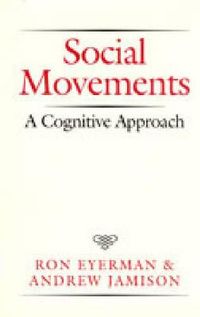 Social movements : a cognitive approach; Ron Eyerman; 1991