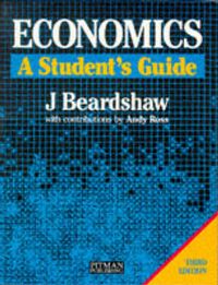 Economics: A Student's GuideEducational low priced books scheme; John Beardshaw; 1992