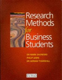 Research Methods for Business Students; Mark N. K. Saunders; 2005