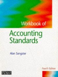 Workbook of Accounting Standards; Alan Sangster; 0