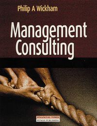 Management Consulting; Philip A. Wickham; 1999