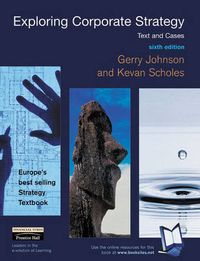 Exploring Corporate Strategy Text And Cases ; Gerry Johnson, Kevan Scholes; 2001