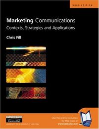 Marketing Communications; Chris Fill, Patrick De Pelsmacker, Paul Russell Smith, Ze Zook, Jonathan Taylor, John Egan, Richard J Varey, Sarah Turnbull; 2002