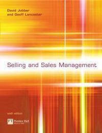 Selling & Sales Management; David Jobber, Geoff Lancaster; 2003