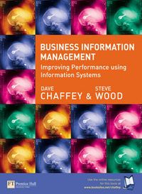 Business Information Management; Dave Chaffey, Steve Wood; 2004