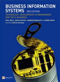 Business Information Systems; Paul (EDT) Bocij, Dave Chaffey, Simon Hickie; 2005