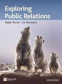 Exploring Public Relations; Ralph Tench; 2006