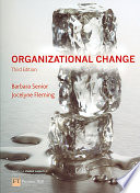 Organizational Change; Barbara Senior, Jocelyne Fleming; 2006