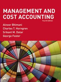 Management and Cost Accounting; Alnoor Bhimani; 2007