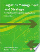 Logistics Management & Strategy; Alan Harrison, Remko I. Van Hoek; 2007